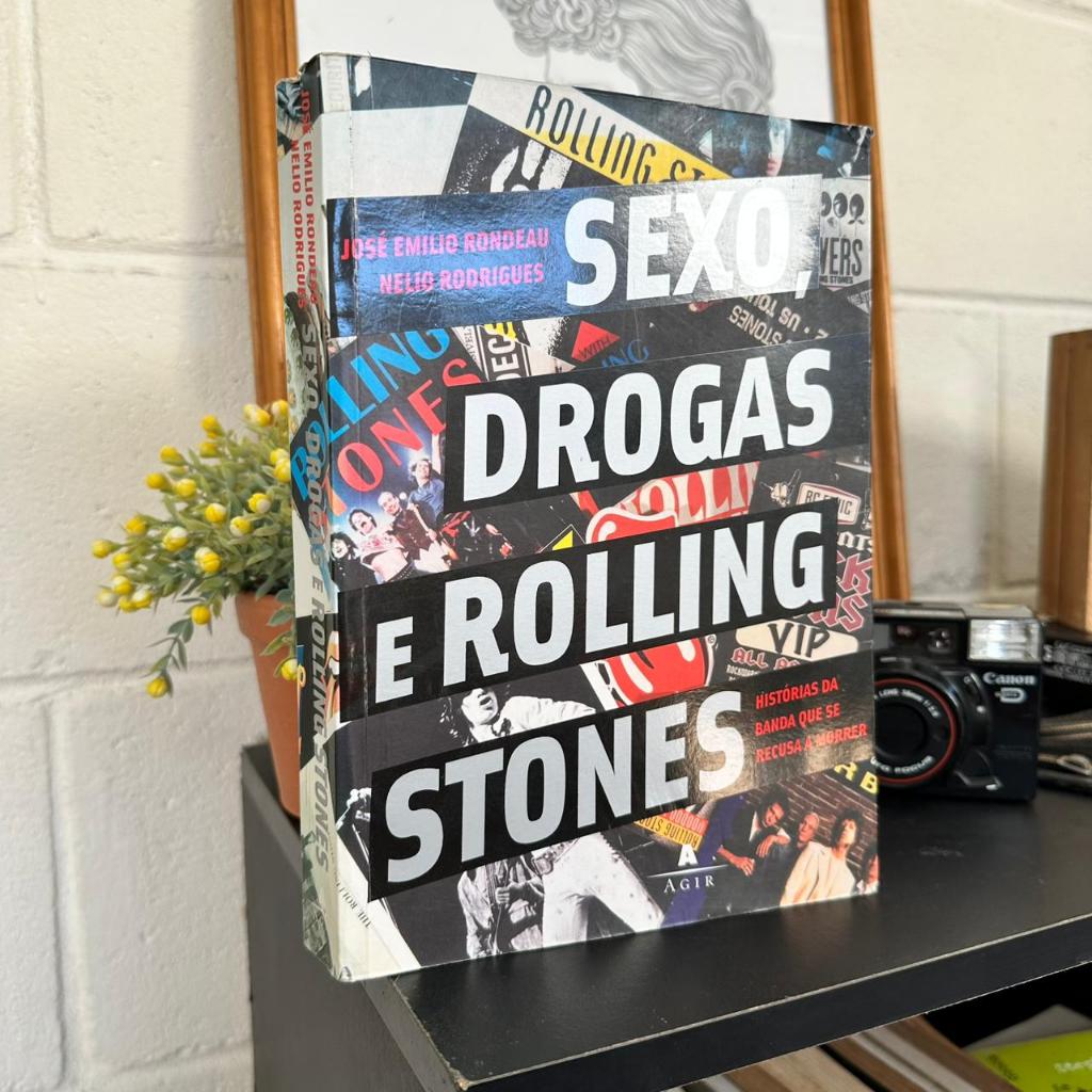 Sexo, Drogas e Rolling Stones / José Emilio Rondeau