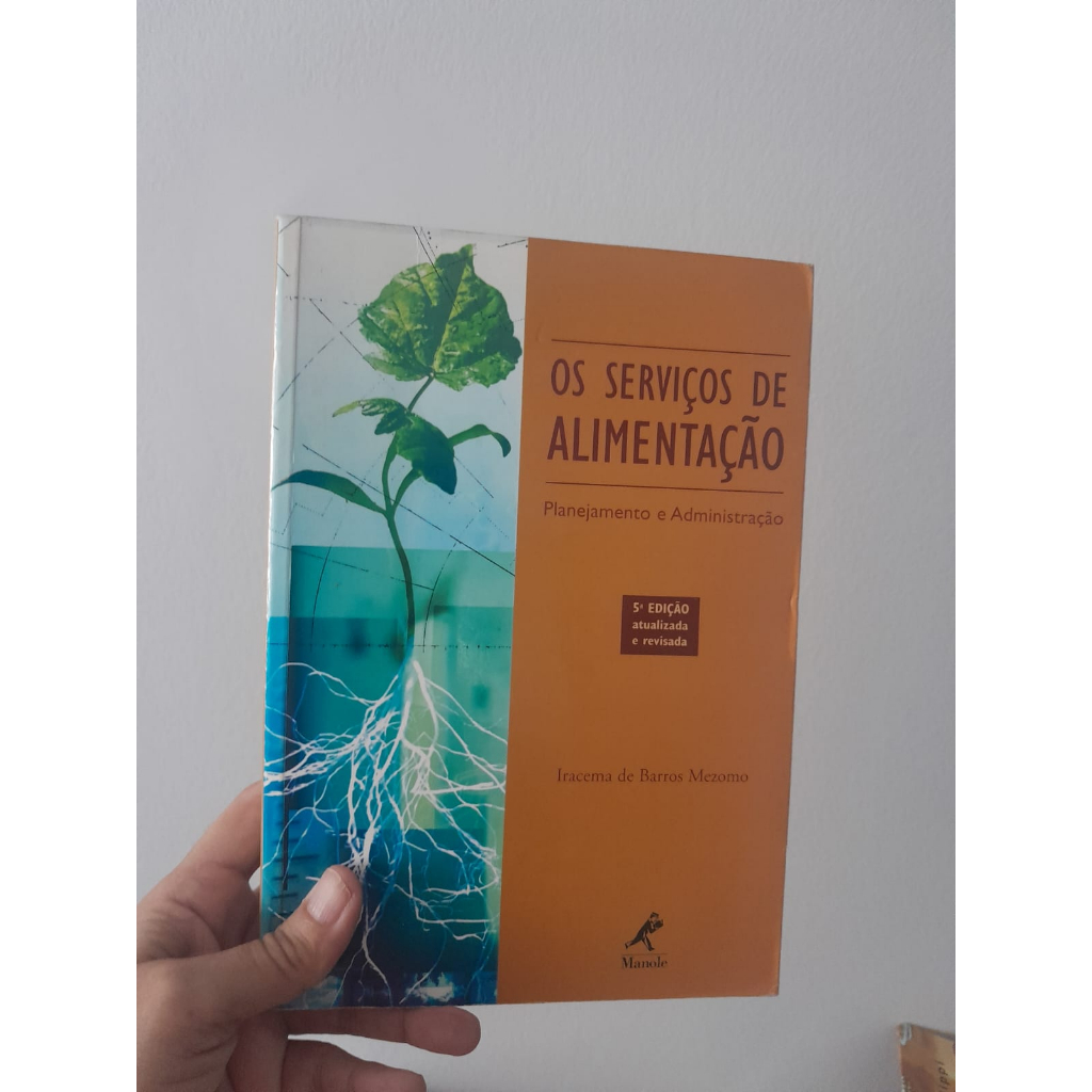 Livro Os Serviços de Alimentação: Planejamento e Administração - Iracema Mezomo - 5ª Edição (Usado)