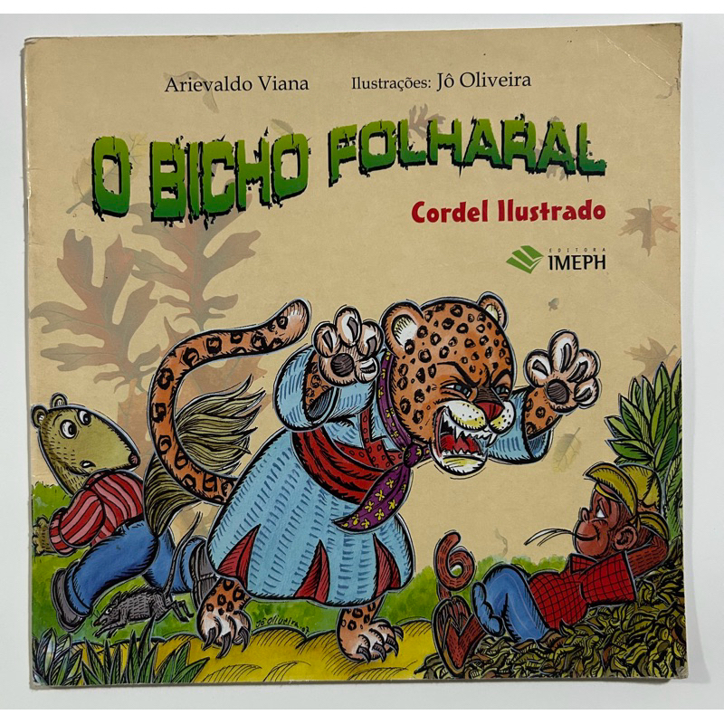 Livro O Bicho Folharal – Cordel Ilustrado - Arievaldo Viana | Editora IMEPH