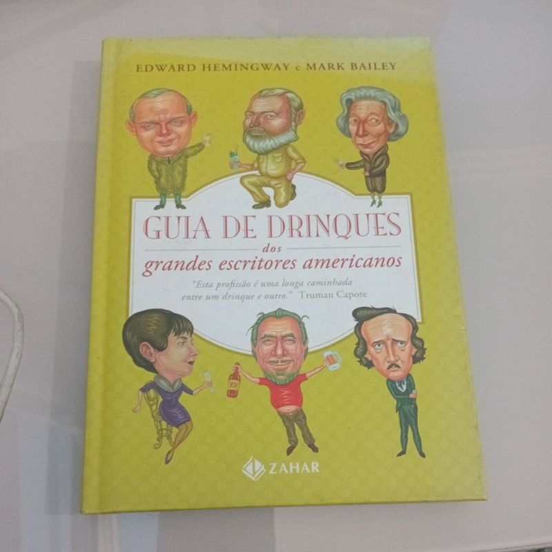 livro Guia de Drinques dos grandes escritores americanos Edward Hemingway e Mark Bailey