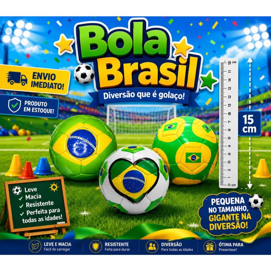 Grande Bola do Brasil , Pequena no tamanho , gigante na diversão !