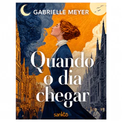 Quando o Dia Chegar | Gabrielle Meyer