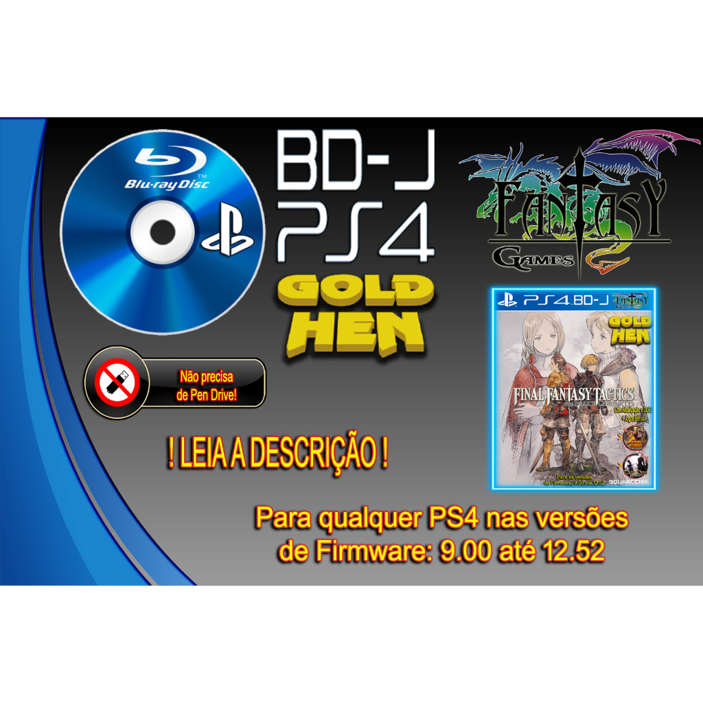 Disco Desbloqueio PS4 BD-J !ATUALIZADO! FW9.00-12.52 Final Fantasy Tactics Ivalice GoldHEN Lapse Poops Gezine Blu-ray