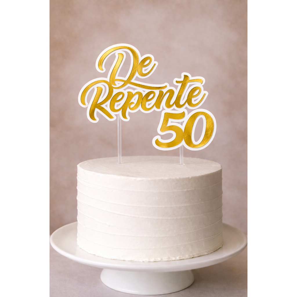 Topo de bolo De Repente 50 a 59 - Lamicote Dourado - 250g - Dupla camada - Aniversário