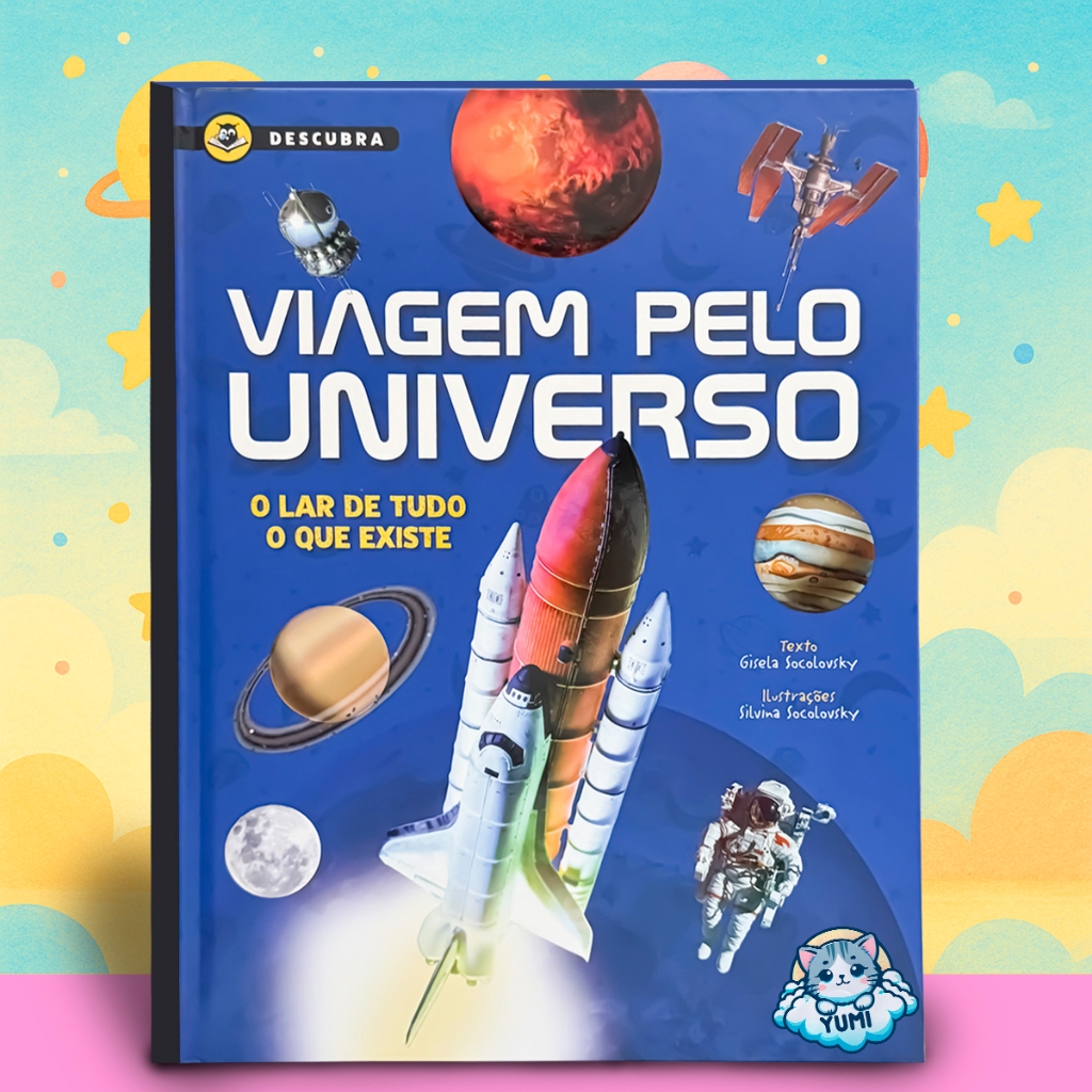 Livro Infantil Universo pelo Universo - Espaço Planetas Curiosidades Educativo Sistema Solar Criança