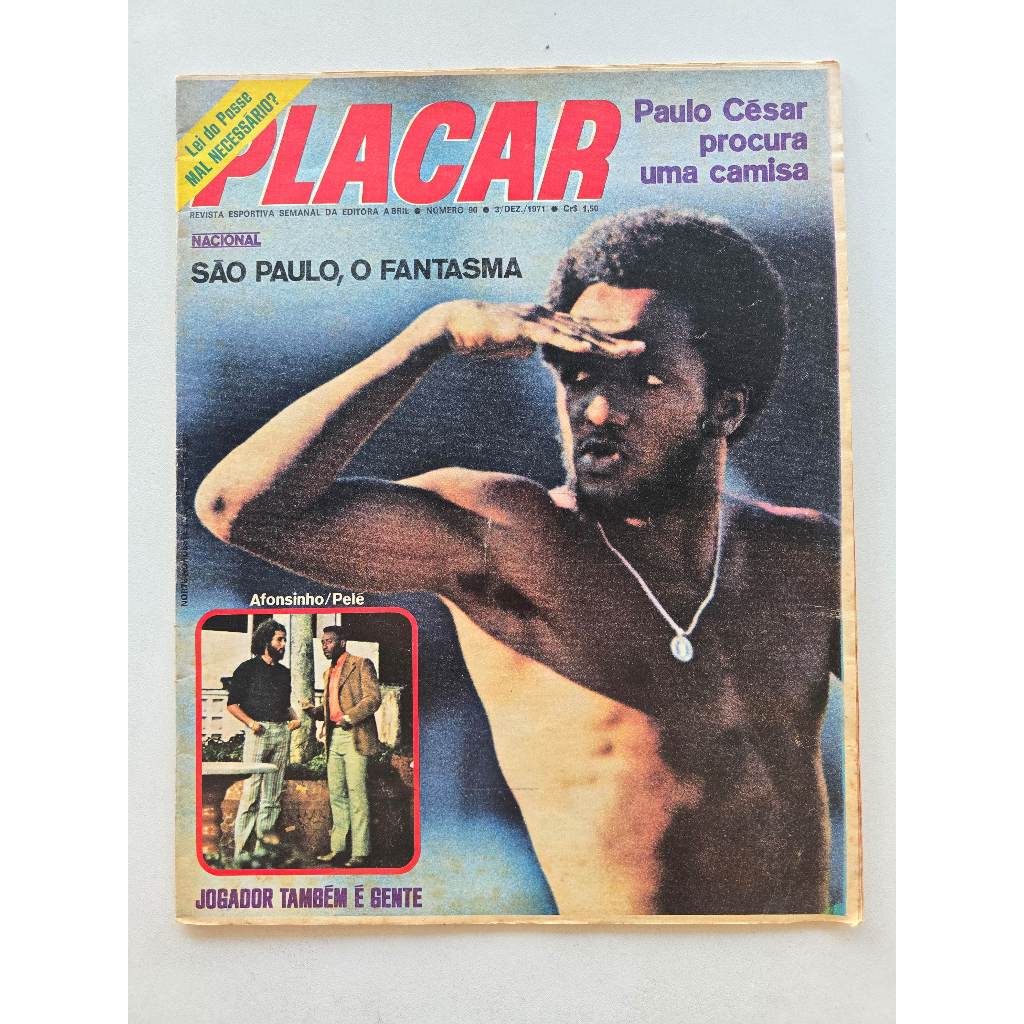 Revista Placar Nº 90 - Dez/1971 - Pôster Dario Atlético MG / Paulo César Cajú / Pelé / Escudinhos Botão