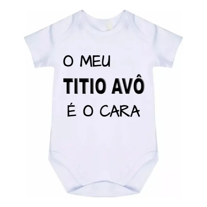 Body Bebê O Meu Titio Avô E O Cara