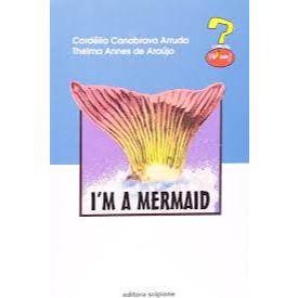 Livro: I'm a Mermaid - Editora Scipione Cordelia Canabrava Arruda, Thelma Annes de Araujo Em ingles