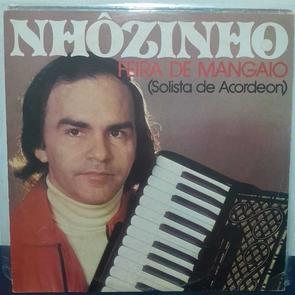 LP NHÔZINHO – FEIRA DE MANGAIO / 1980 / ÓTIMO ESTADO CAPA E DISCO / FORRÓ E MÚSICA NORDESTINA COM DESTAQUE PARA O ACORDE