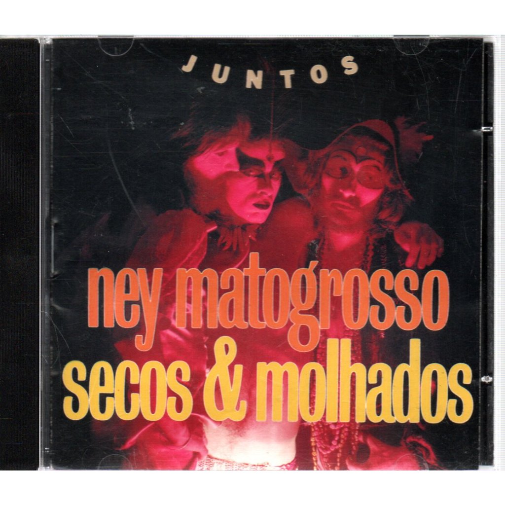 CD NEY MATOGROSSO & SECOS E MOLHADOS JUNTOS ( WARNER )