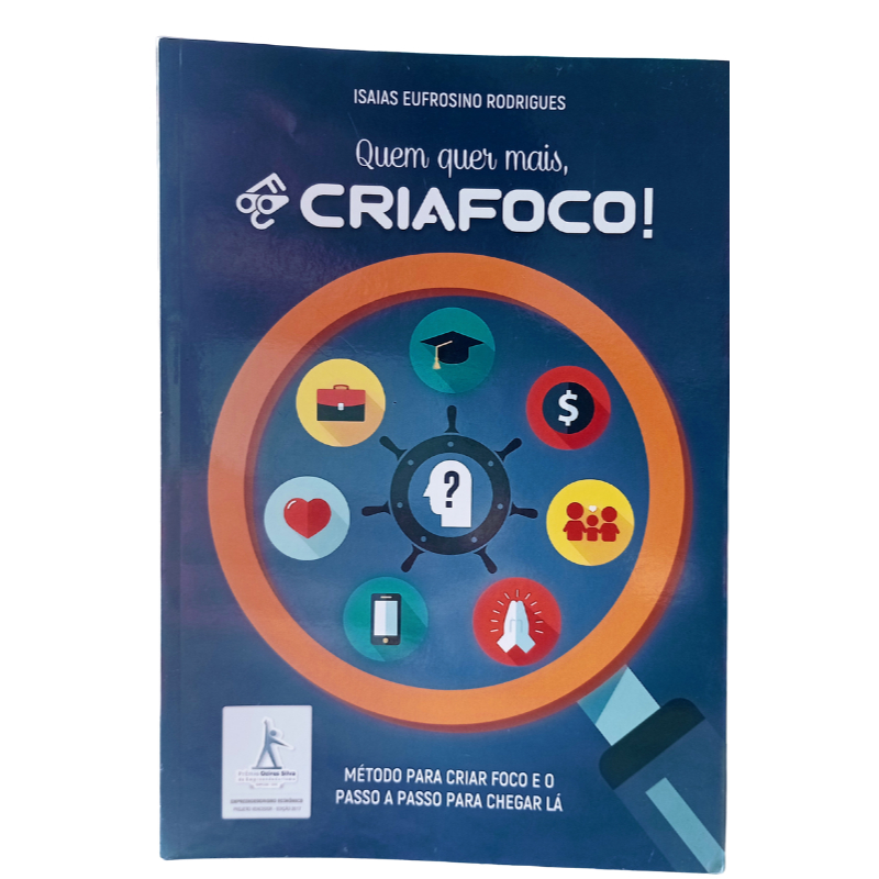 Quem Quer Mais, CRIAFOCO!	Isaias Eufrosino Rodrigues