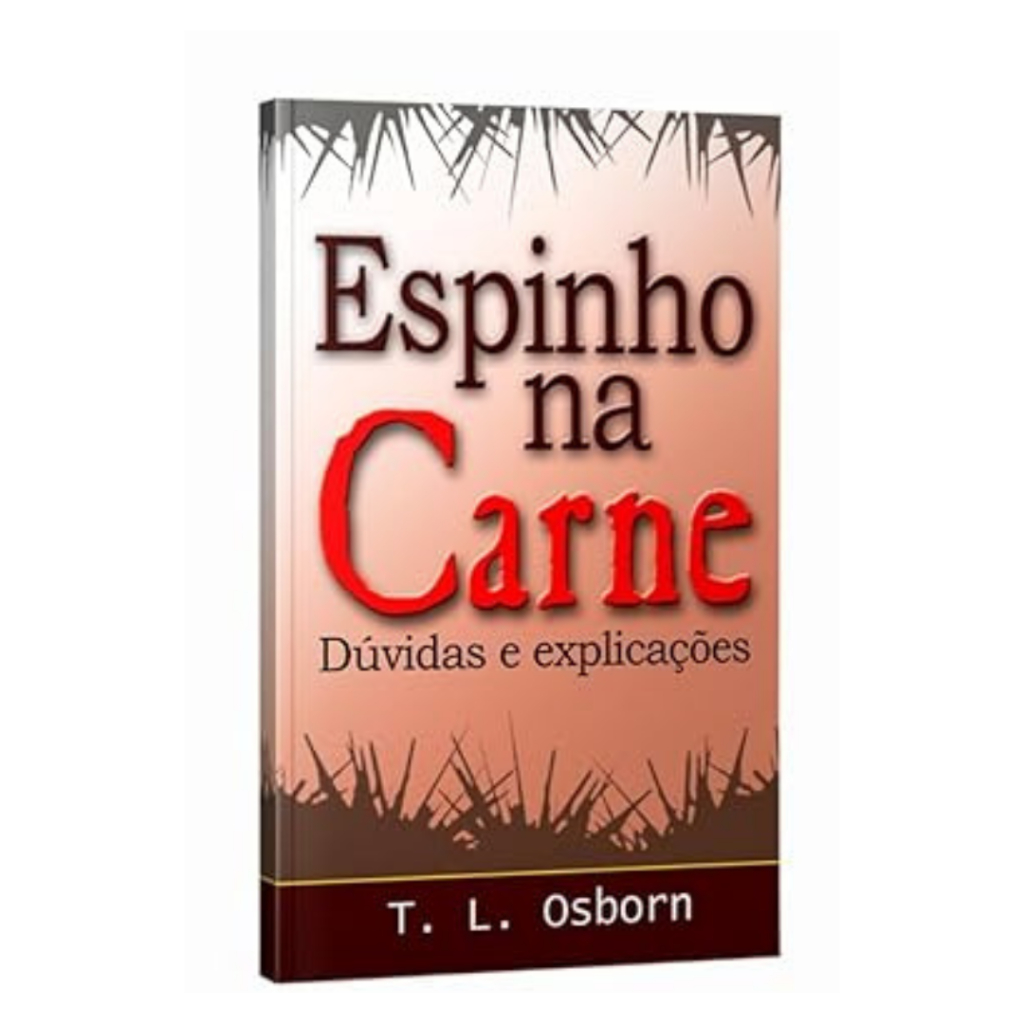 Espinho na Carne | Dúvidas e Explicações | T.L. Osborn — imagem 2 de 2