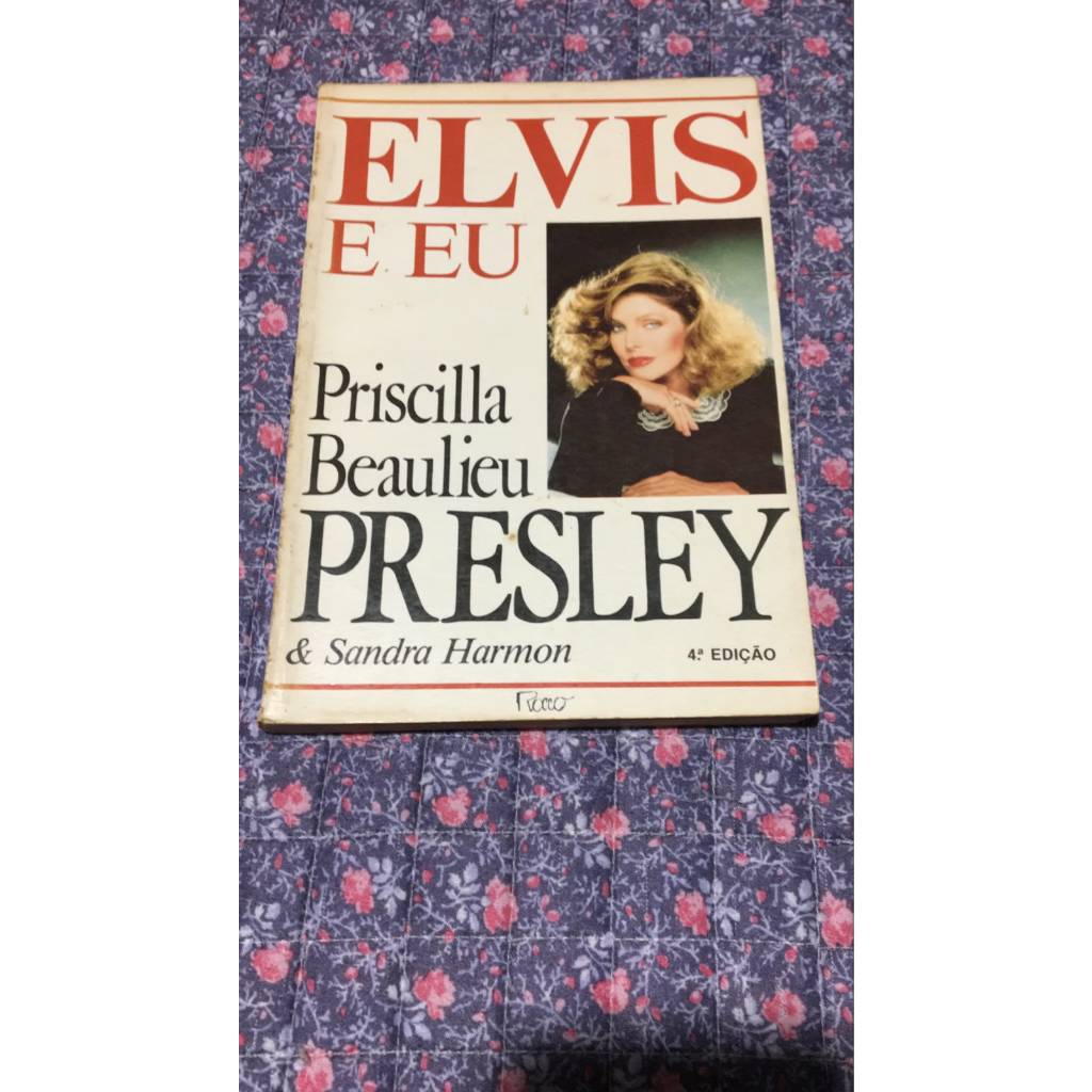 Elvis e Eu, por Priscilla Beaulieu Presley