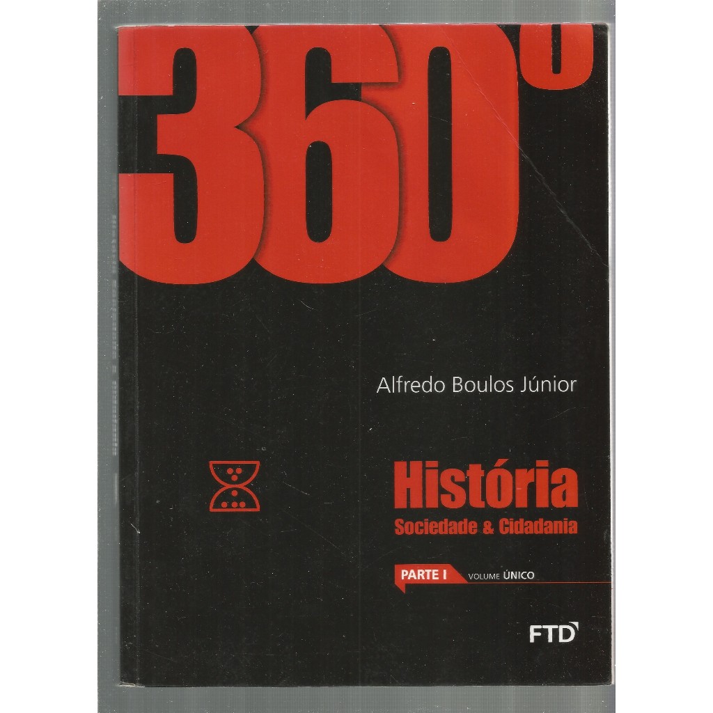 Livro: 360 - História Sociedade e Cidadania - Volume Único