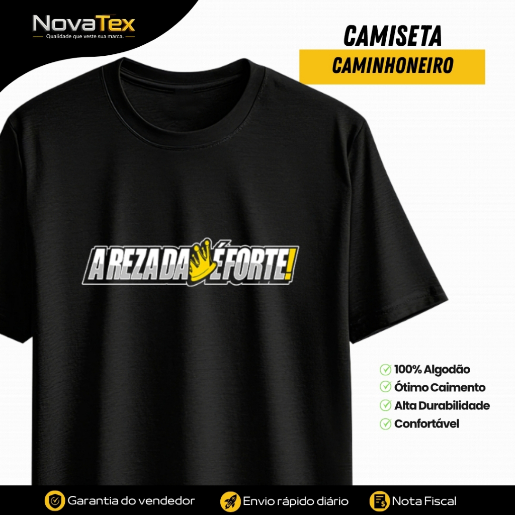Camiseta Caminhoneiro A Reza da Coroa é Forte Cor Preta em Algodão Unissex Confortável