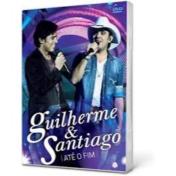 DVD Guilherme & Santiago Até o Fim - Novo Original Lacrado Música Nacional Sertanejo