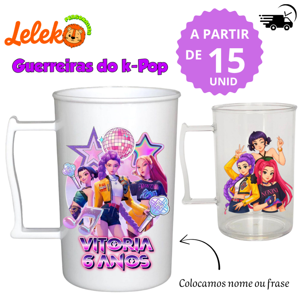 Kit a partir de 15 Unidades Caneca Persoa Guerreiras do K-pop Acrílica 400ML- Lembrancinha  de Aniversário- nome e idade