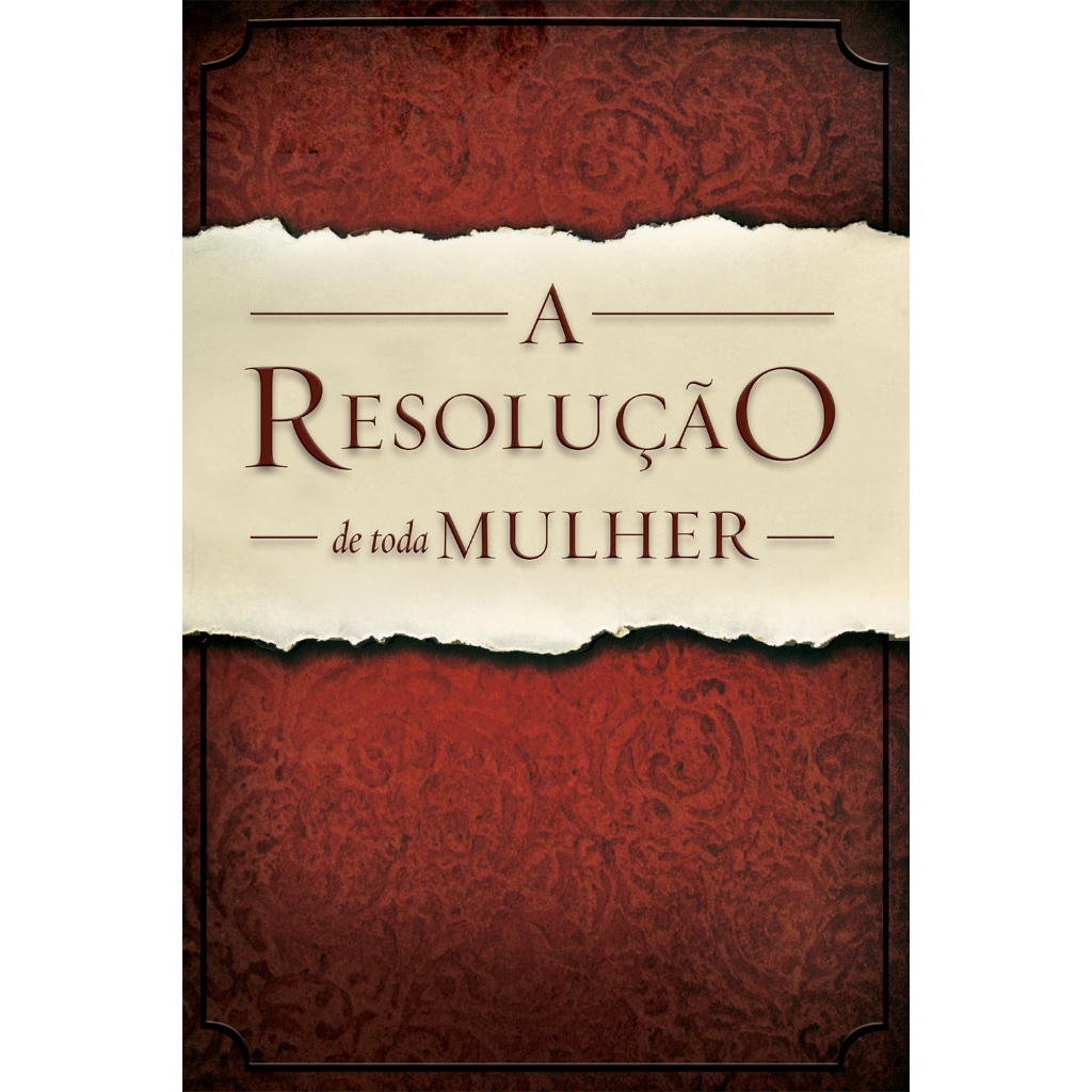 A Resolução de Toda Mulher — Baseado no Filme CORAJOSOS | Mulher Cristã