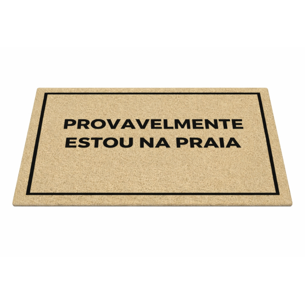Tapete Capacho Porta Divertido Provavelmente Estou na Praia 60x40