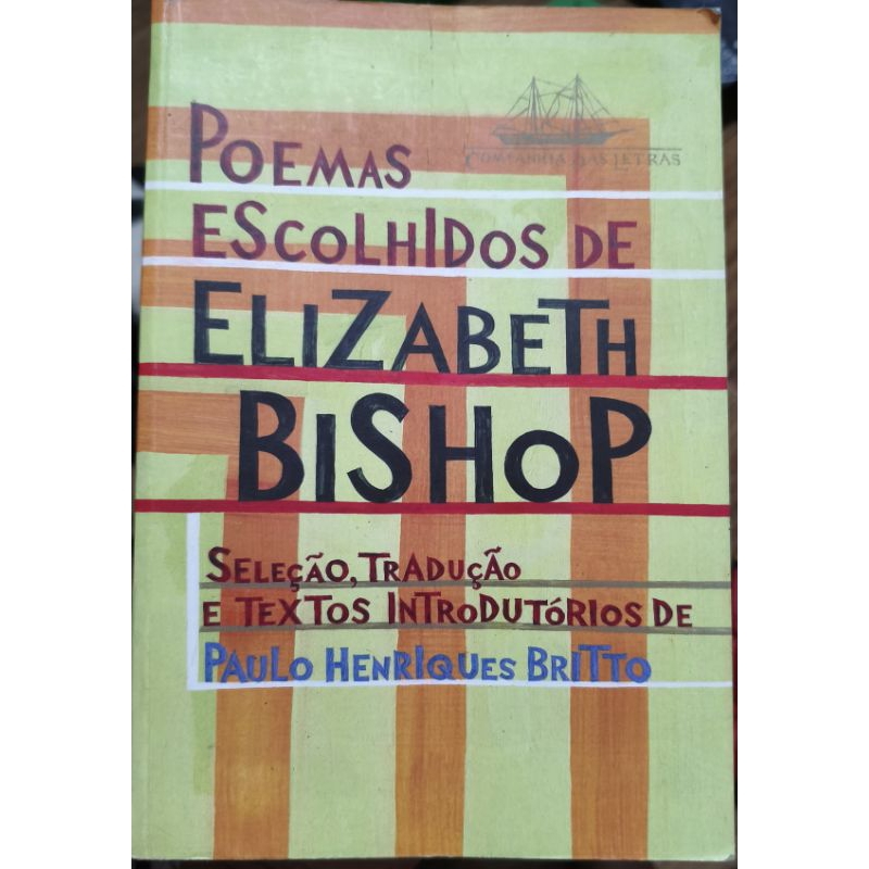 Livro Poemas Escolhidos de Elizabeth Bishop Tradução Paulo Henrique Britto