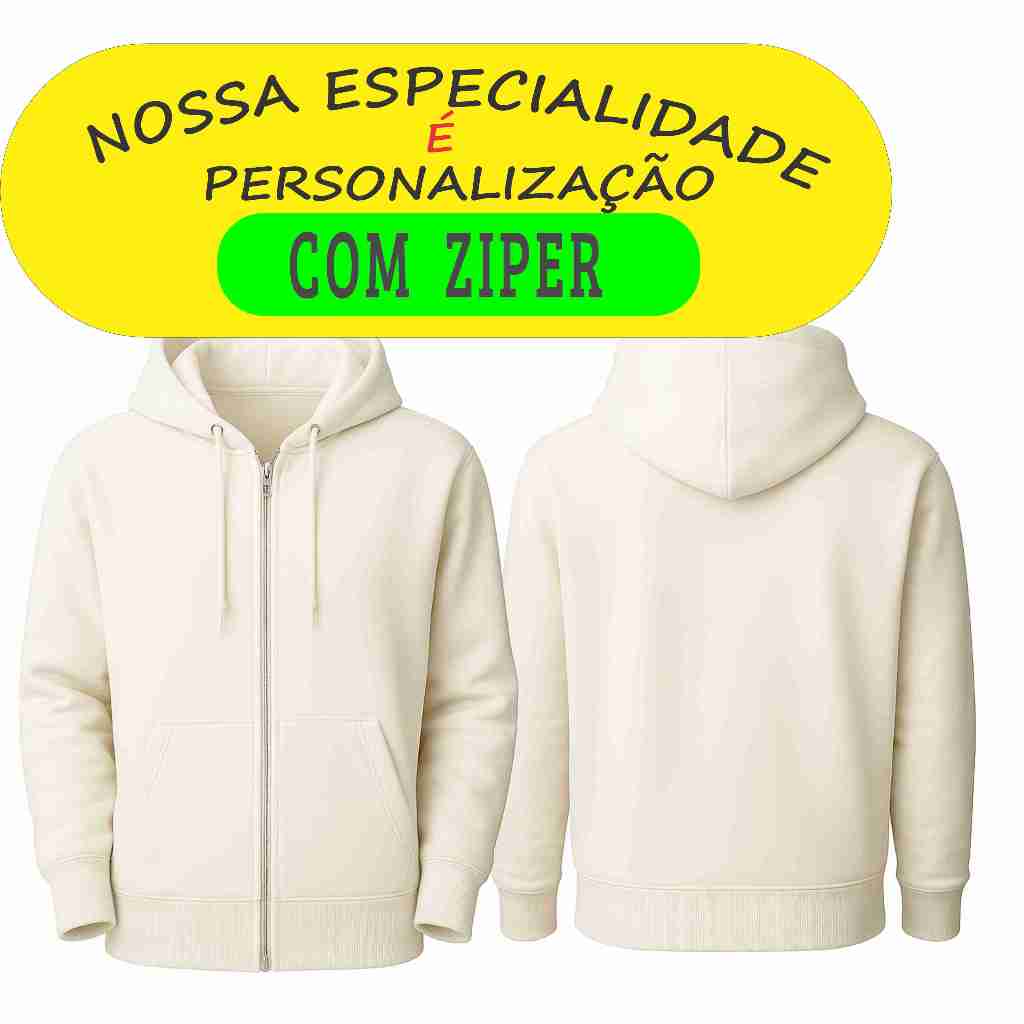 Blusa de Frio Unissex com Capuz COM ZIPER| Estampa Personalizada Alta Qualidade em Diversas Cores