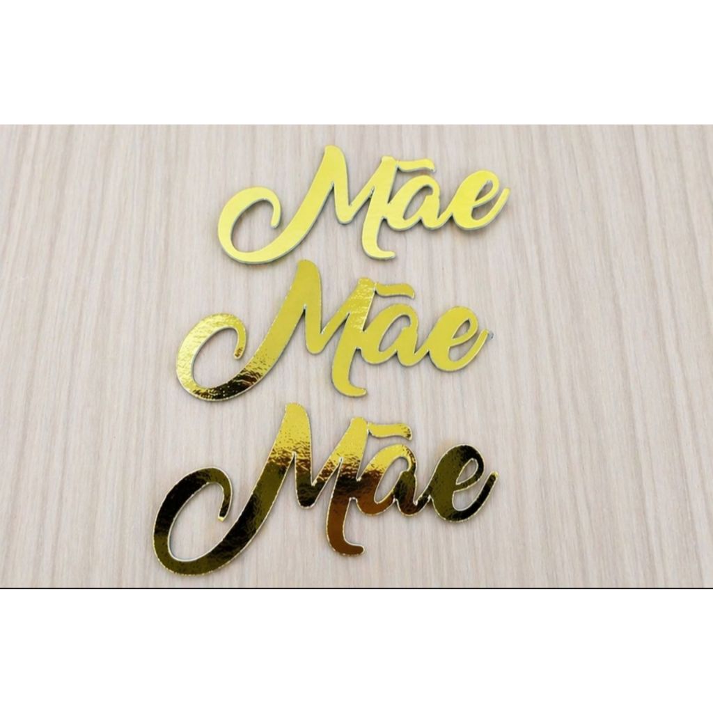 Aplique nome Mãe em papel dourado lamicote 5cm/7cm/10cm **Envio imediato