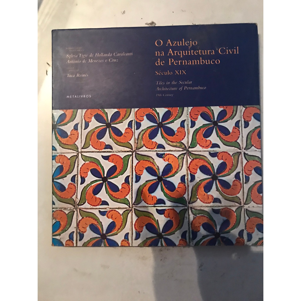 O Azulejo Na Arquitetura Civil De Pernambuco. Século XIX
