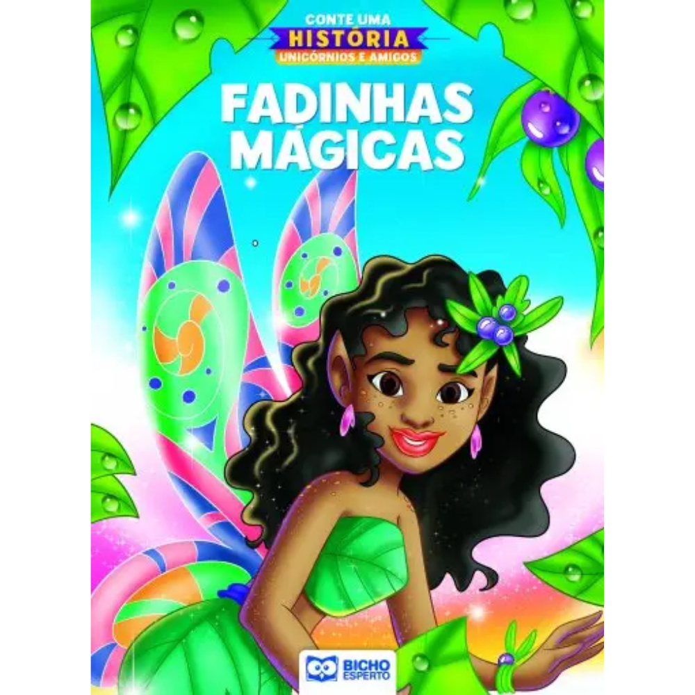 Livro Infantil Conte Uma História Unicórnios e Amigos Fadinhas Mágicas