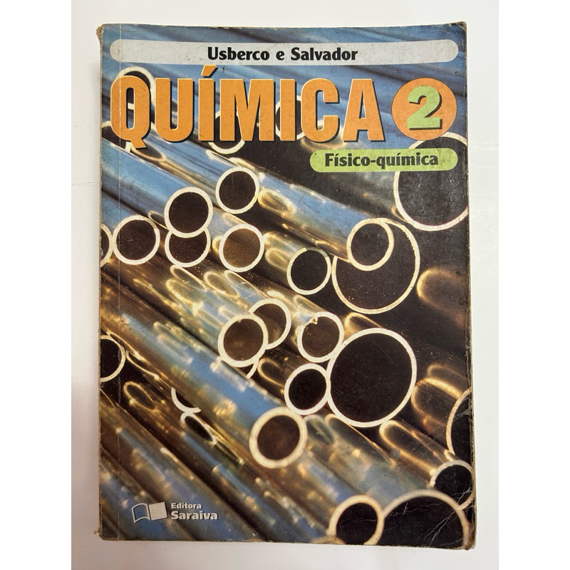 Química 2 Físico-Química - Usberco e Salvador - Ensino Médio | Editora Saraiva
