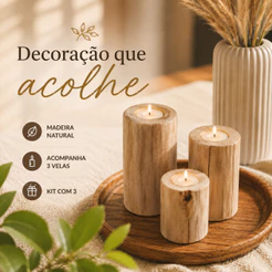 Kit 3 Castiçais de Madeira Maciça Eucalipto para Vela Rechaud Decoração Rústica