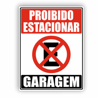 Placa Proibido Estacionar Garagem Resistente Sol e Chuva C/ Fita Para Instalação