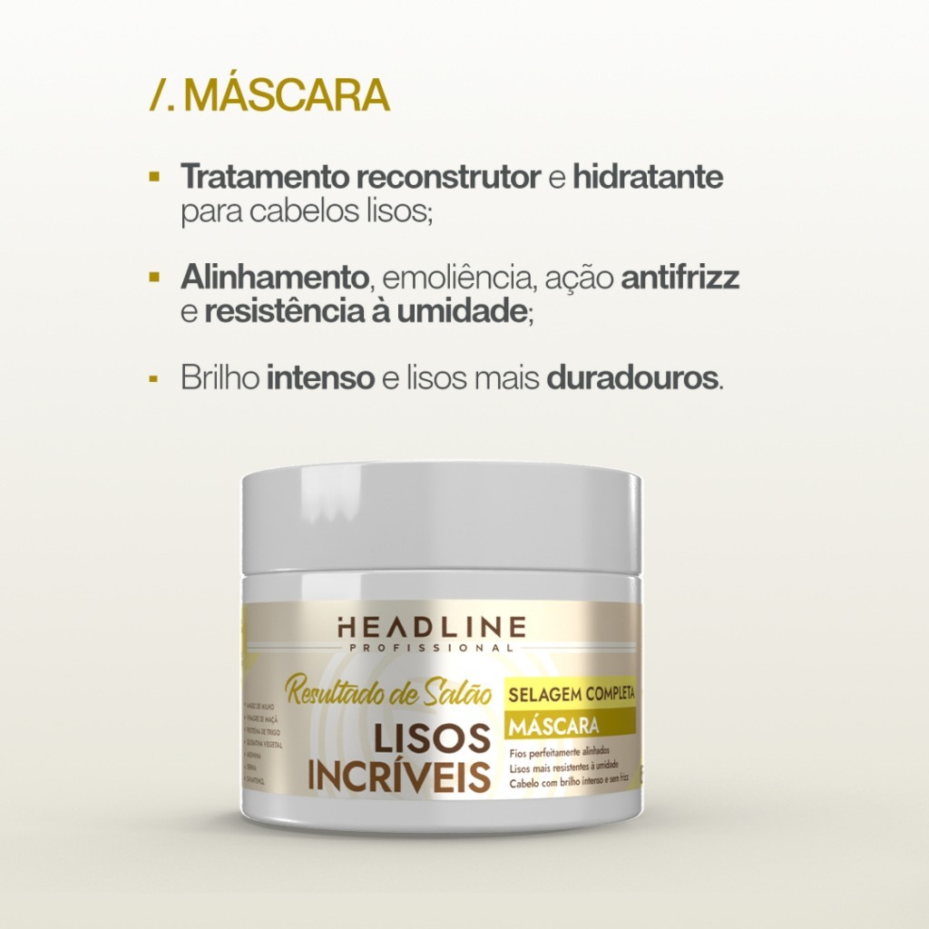 Máscara Lisos Incríveis - Hidratação, Sela e Reconstrói - HEADLINE Resultado de Salão - 300g — imagem 2 de 2