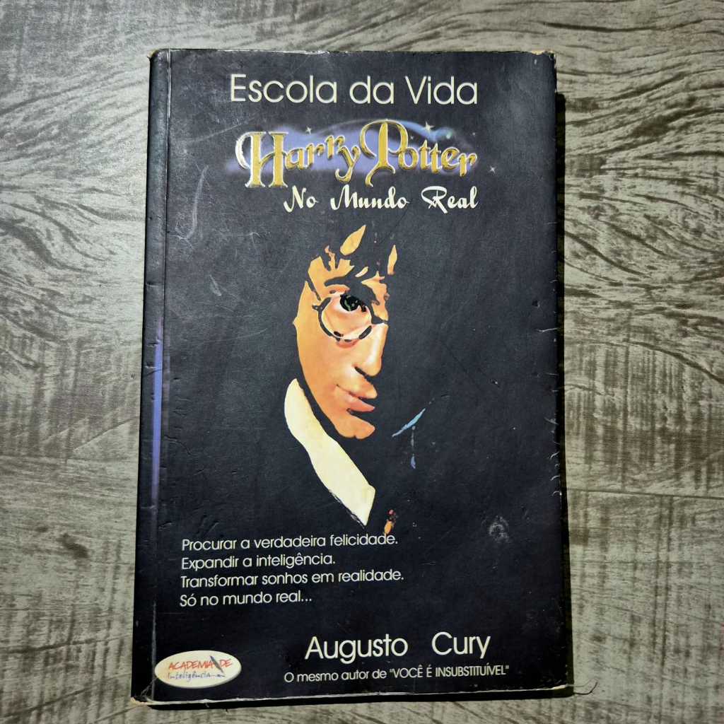 Livro: Escola Da Vida Harry Potter No Mundo Real  autor  Augusto Cury