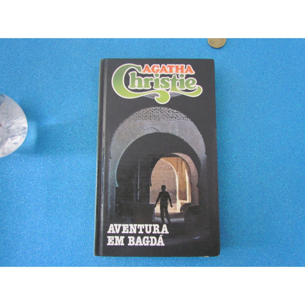 Aventura Em Bagdá -Agatha Christie -Circulo do Livro