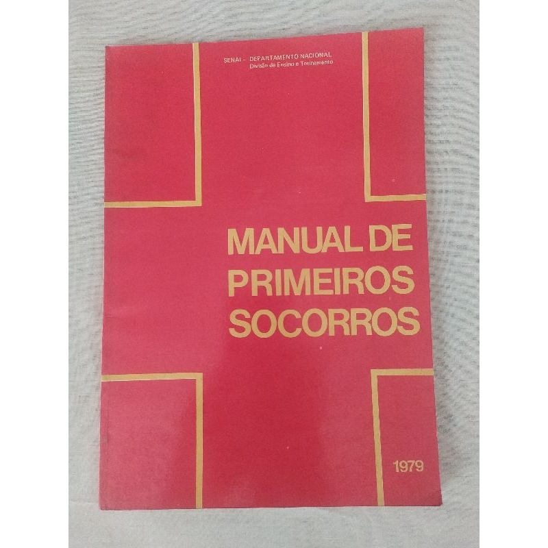 Manual de Primeiros Socorros - José Lacerda de Azevedo - Senai 1979 - Usado (SA190)