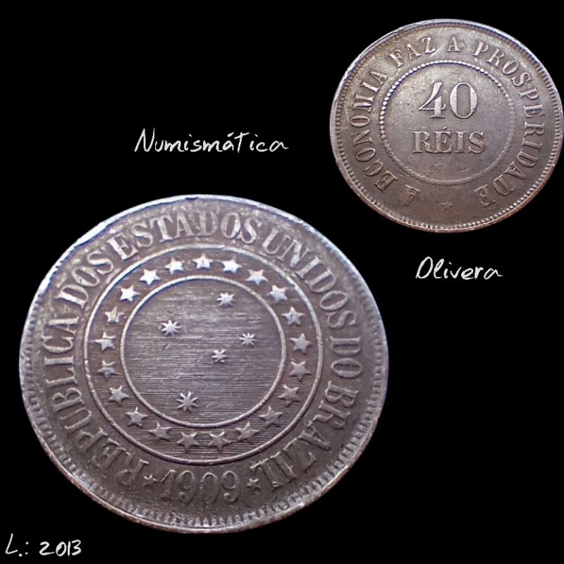 L.: 2013 - Moeda antiga Brasil 40 réis 1909.