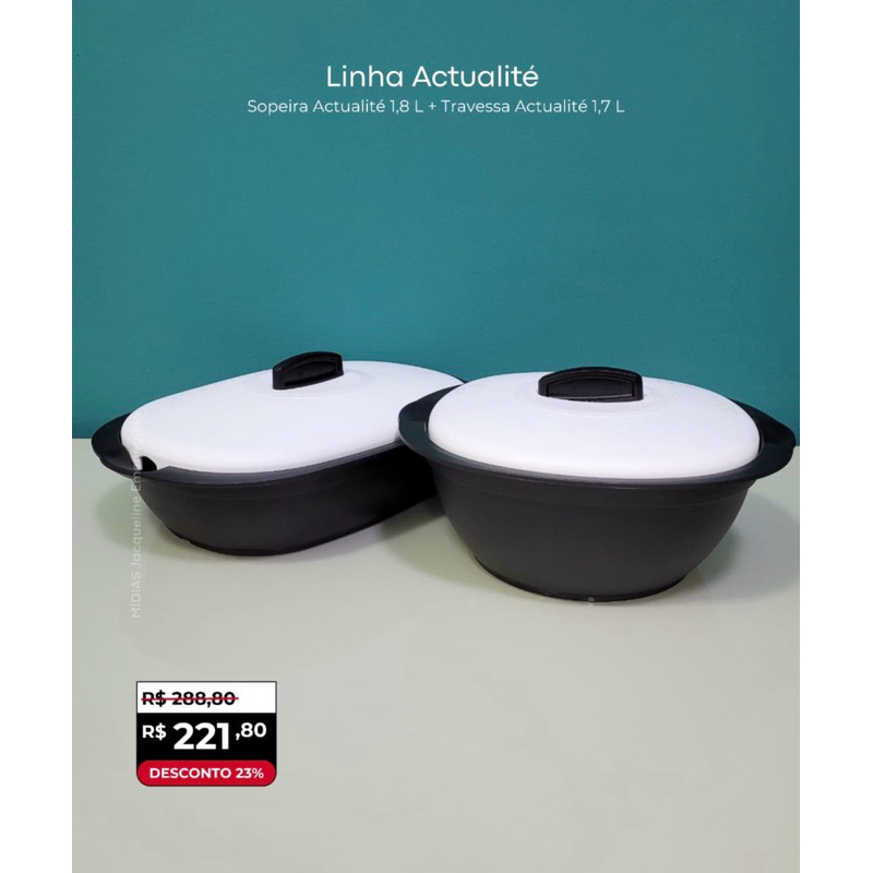 Tupperware Kit Linha Actualité: Sopeira 1,8L + Travessa 1,7L – Elegância na sua Mesa! ✨