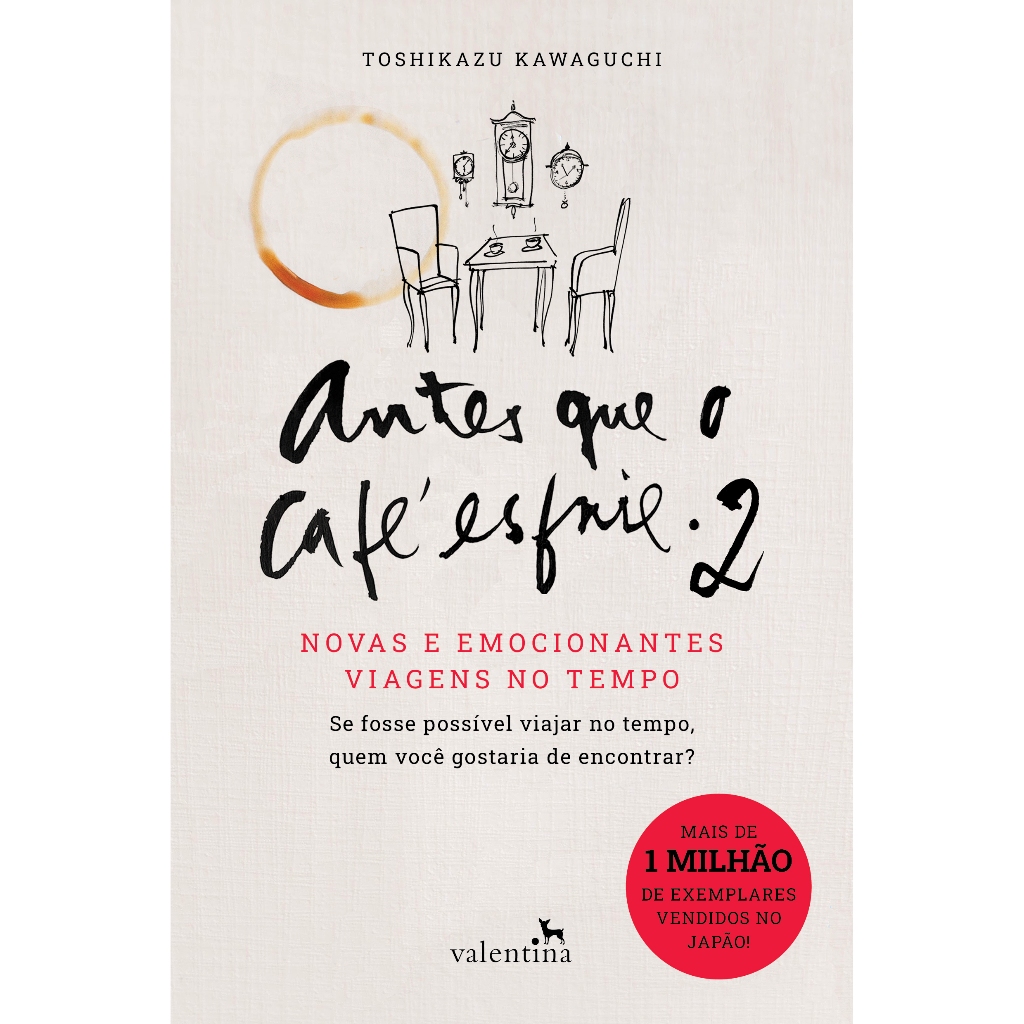 Livro Antes Que O Café Esfrie 2 - Editora Valentina