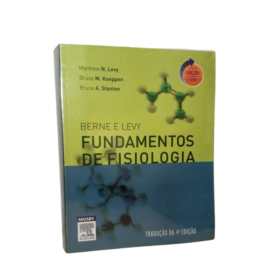 Berne e Levy Fundamentos da Fisiologia 4°edição - Matthew N. Levy/Bruce M. Koeppen /Bruce A. Stanton