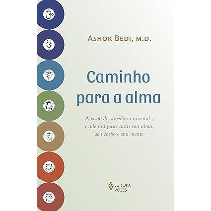 Caminho para a alma: A visão da sabedoria oriental e ocidental para curar sua alma seu corpo e sua mente(usado conservad