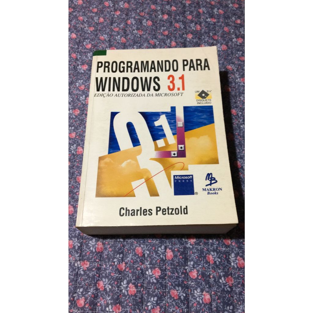 Programando para Windows 3.1 - Edição Autorizada da Microsoft, por Charles Petzold (SEM o disquete)