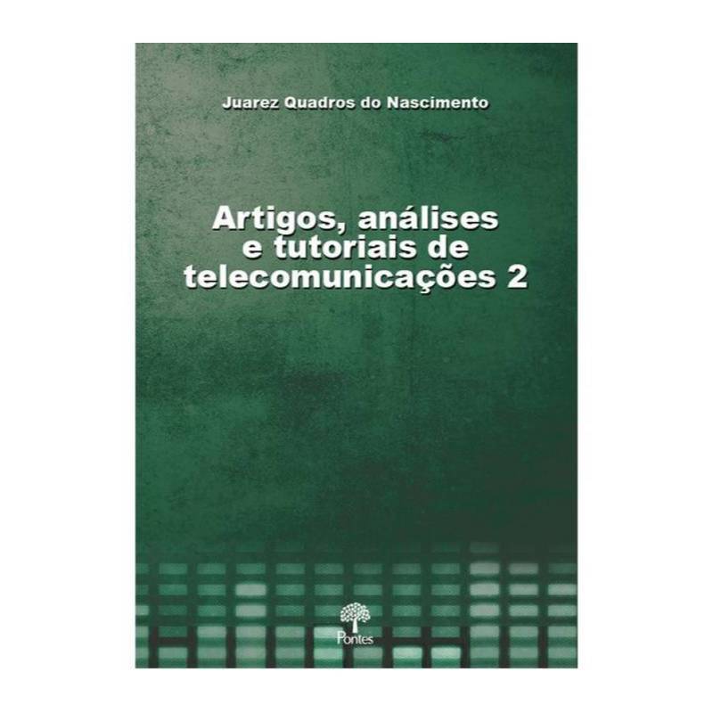 Artigos, Análises e Tutoriais de Telecomunicações 2	Juarez Quadros Do Nascimento