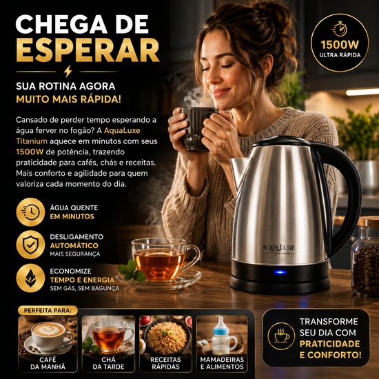 Chaleira Elétrica Inox AquaLuxe Titanium 1500W 1,8L Aquecimento Rápido Desligamento Automático