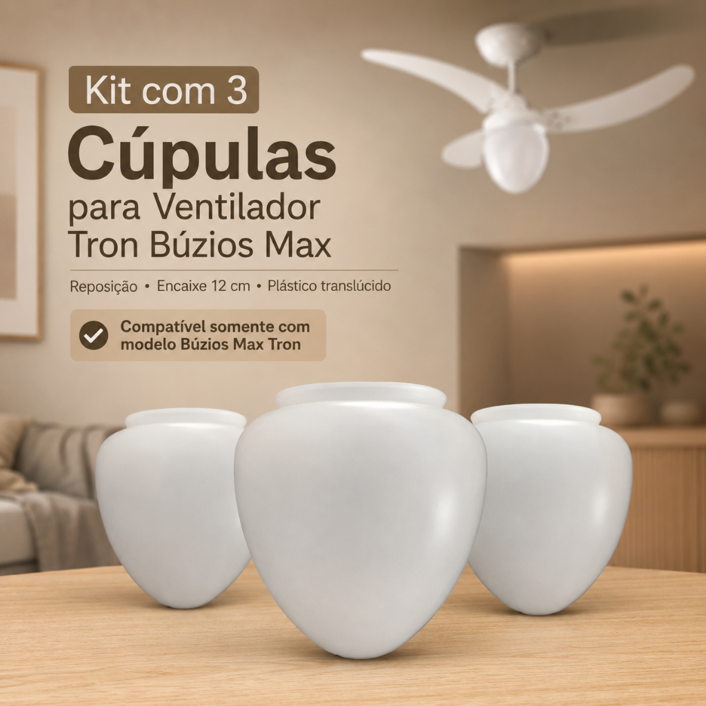 Cúpula de Plástico para Ventilador Tron Búzios Max – Kit com 3 Unidades - Atenção Somente para o modelos BUZIOS MAX TRON
