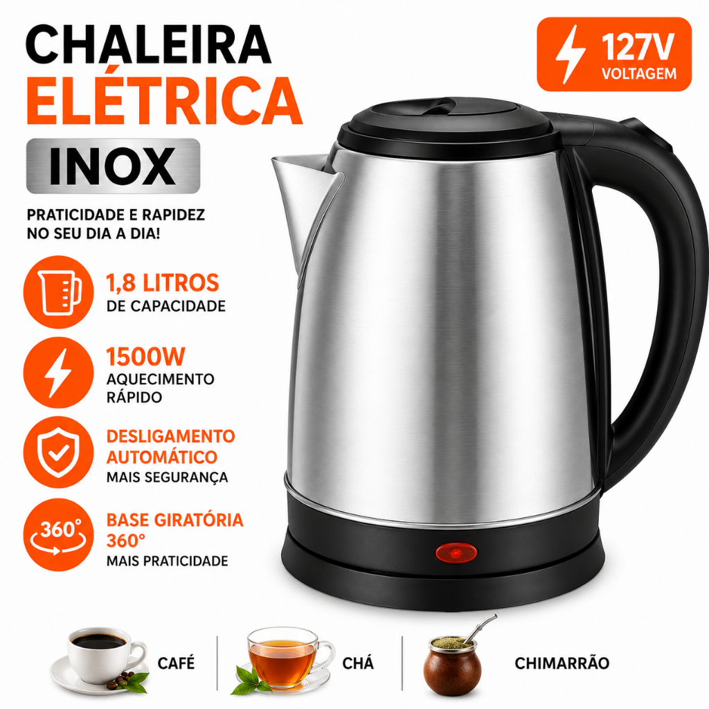 Chaleira Elétrica Inox 1,8L 1500W  Desligamento Automático Ferve Água para Café, Chá e Chimarrão