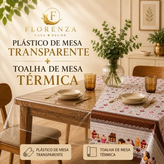 Toalha de Mesa Térmica Impermeável Estampada e Forro Plástico Transparente de Cozinha — 4 a 12 Lug.