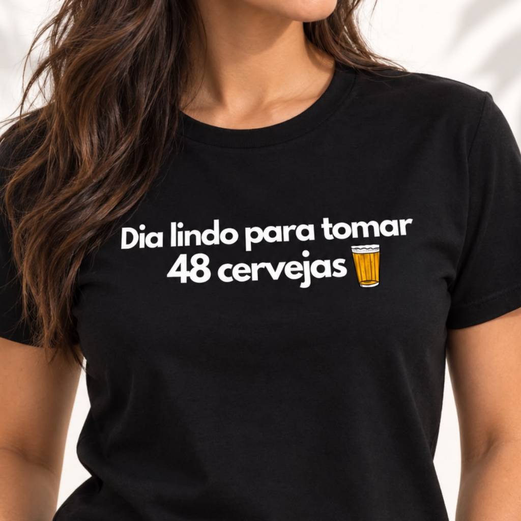 Camiseta Feminina 100% Algodão Frase Engraçada Blusa T-Shirt Casual Estampada Camisa Confortável