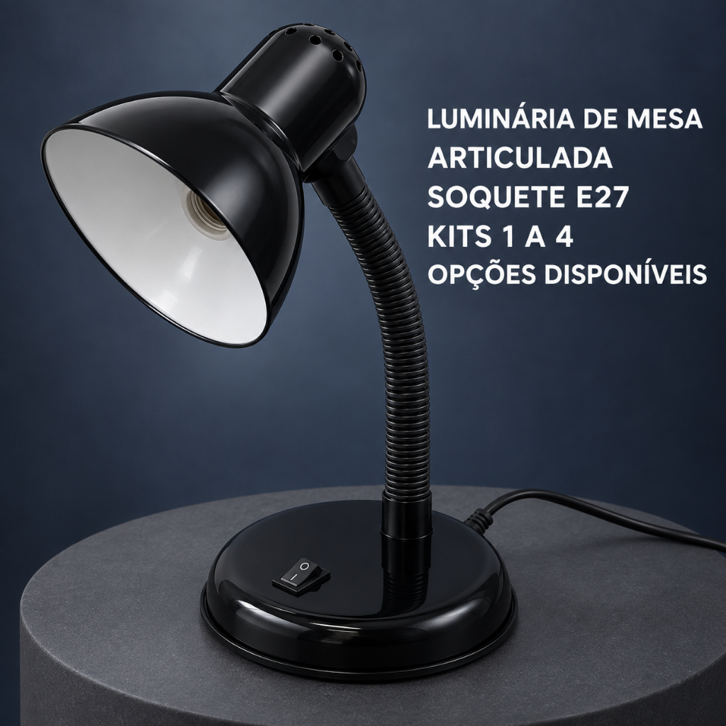 Luminária de Mesa E27 com Base e Interruptor para Estudo e Leitura - Kit 1 a 4 Unidades