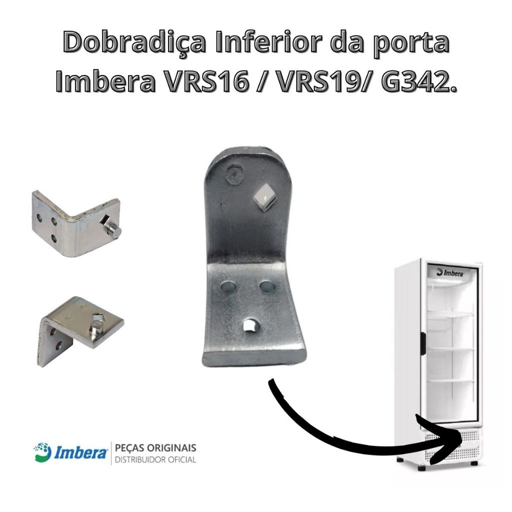 Dobradiça Inferior da porta Imbera VRS16 / VRS19/ G342