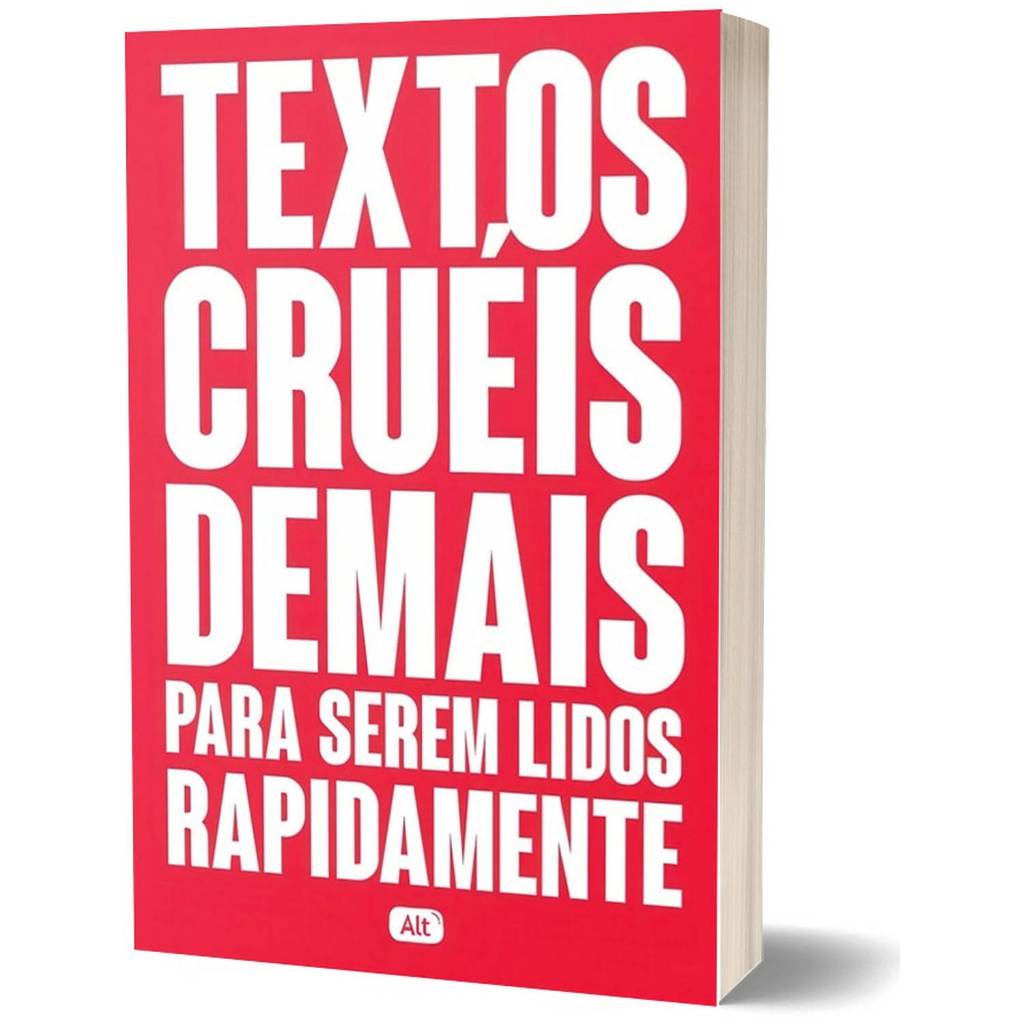 Livro Textos Cruéis Demais Para Serem Lidos Rapidamente - Igor Pires | Editora Alt